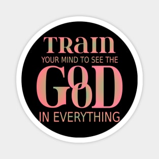 Train your mind to see the good in everything | Mentality Magnet